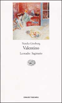 Libro Valentino-La madre-Sagittario di Natalia Ginzburg - ean 9788806163747 - Einaudi