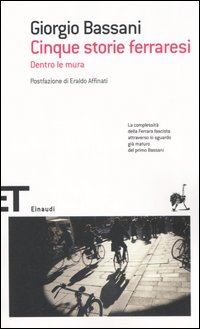 Libro Cinque storie ferraresi. Dentro le mura di Giorgio Bassani - ean 9788806163907 - Einaudi