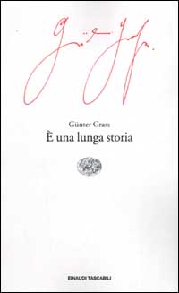 Libro È una lunga storia di Günter Grass - ean 9788806164034 - Einaudi