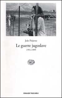 Libro guerre jugoslave. 1991-1999 di Joze Pirjevec - ean 9788806164065 - Einaudi