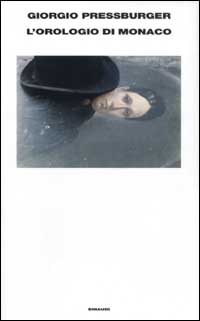 Libro orologio di Monaco di Giorgio Pressburger - ean 9788806164485 - Einaudi