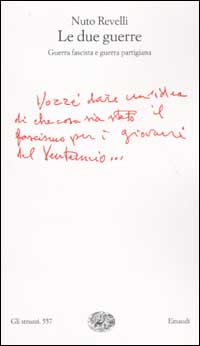 Libro due guerre. Guerra fascista e guerra partigiana di Nuto Revelli - ean 9788806164522 - Einaudi