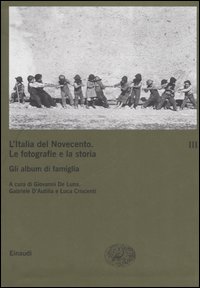 Libro Italia del Novecento. Le fotografie e la storia di  - ean 9788806164584 - Einaudi