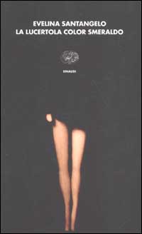 Libro lucertola color smeraldo di Evelina Santangelo - ean 9788806164676 - Einaudi