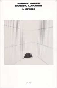 Libro grigio di Giorgio Gaber; Sandro Luporini - ean 9788806164720 - Einaudi