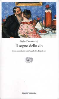 Libro sogno dello zio di Fëdor Dostoevskij - ean 9788806164881 - Einaudi