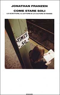 Libro Come stare soli. Lo scrittore