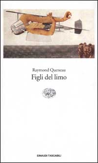 Libro figli del limo di Raymond Queneau - ean 9788806165192 - Einaudi