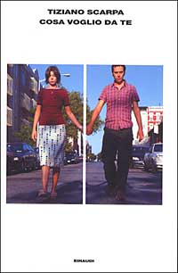 Libro Cosa voglio da te di Tiziano Scarpa - ean 9788806165307 - Einaudi