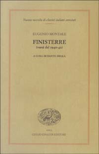 Libro Finisterre (versi del 1940-42) di Eugenio Montale - ean 9788806165321 - Einaudi
