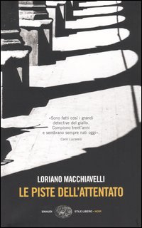Libro piste dell'attentato di Loriano Macchiavelli - ean 9788806165826 - Einaudi
