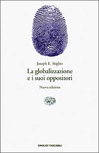Libro globalizzazione e i suoi oppositori di Joseph E. Stiglitz - ean 9788806165994 - Einaudi