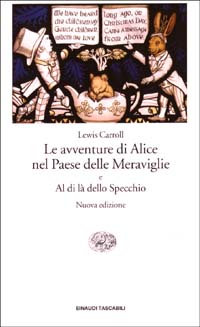 Libro avventure di Alice nel paese delle meraviglie-Al di là dello specchio di Lewis Carroll - ean 9788806166052 - Einaudi