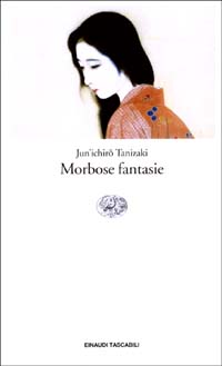 Libro Morbose fantasie di Junichiro Tanizaki - ean 9788806166182 - Einaudi