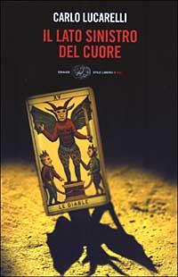 Libro lato sinistro del cuore di Carlo Lucarelli - ean 9788806166236 - Einaudi
