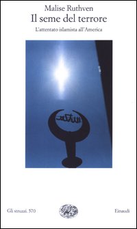 Libro seme del terrore. L'attentato islamista all'America di Malise Ruthven - ean 9788806166373 - Einaudi