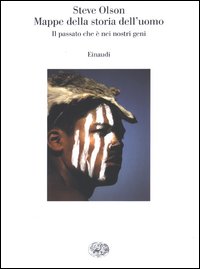 Libro Mappe della storia dell'uomo. Il passato che è nei nostri geni di Steve Olson - ean 9788806166786 - Einaudi