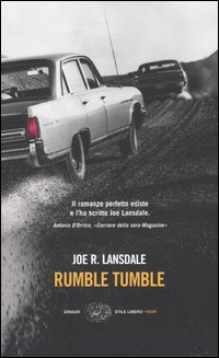 Libro Rumble tumble di Joe R. Lansdale - ean 9788806166793 - Einaudi