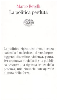 Libro politica perduta di Marco Revelli - ean 9788806167042 - Einaudi