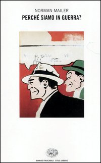 Libro Perché siamo in guerra? di Norman Mailer - ean 9788806167080 - Einaudi