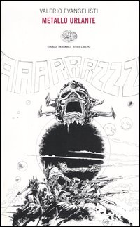 Libro Metallo urlante di Valerio Evangelisti - ean 9788806167134 - Einaudi