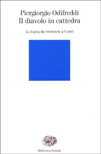 Libro diavolo in cattedra. La logica da Aristotele a Gödel di Piergiorgio Odifreddi - ean 9788806167219 - Einaudi