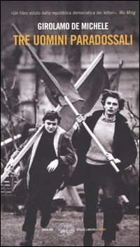 Libro Tre uomini paradossali di Girolamo De Michele - ean 9788806167509 - Einaudi