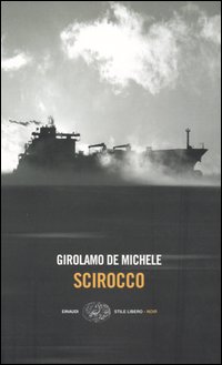 Libro Scirocco di Girolamo De Michele - ean 9788806167516 - Einaudi