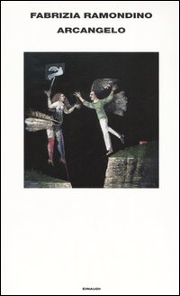 Libro Arcangelo e altri racconti di Fabrizia Ramondino - ean 9788806167646 - Einaudi