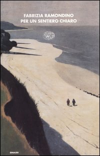 Libro Per un sentiero chiaro di Fabrizia Ramondino - ean 9788806167837 - Einaudi