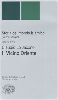 Libro Storia del mondo islamico (VII-XVI secolo) di Claudio Lo Jacono - ean 9788806167868 - Einaudi
