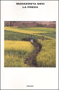 Libro preda e altri racconti di Mahasweta Devi - ean 9788806167950 - Einaudi