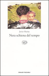 Libro Nera schiena del tempo di Javier Marías - ean 9788806167998 - Einaudi