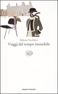 Libro Viaggi del tempo immobile di Roberto Vecchioni - ean 9788806168025 - Einaudi