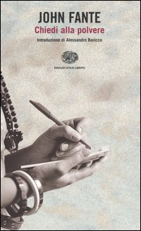 Libro Chiedi alla polvere di John Fante - ean 9788806168056 - Einaudi