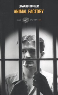 Libro Animal Factory di Edward Bunker - ean 9788806168070 - Einaudi