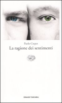 Libro ragione dei sentimenti di Paolo Crepet - ean 9788806168247 - Einaudi