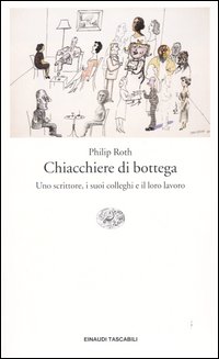 Libro Chiacchiere da bottega. Uno scrittore