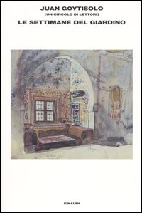 Libro settimane del giardino di Juan Goytisolo - ean 9788806168551 - Einaudi