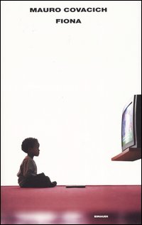 Libro Fiona di Mauro Covacich - ean 9788806168636 - Einaudi
