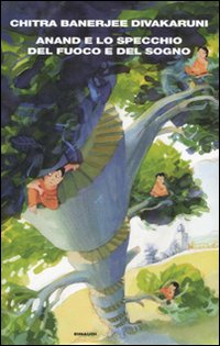 Libro Anand e lo specchio del fuoco e del sogno. La Confraternita della conchiglia di Chitra Banerjee Divakaruni - ean 9788806168704 - Einaudi