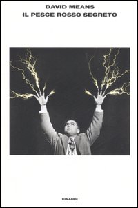 Libro pesce rosso segreto di David Means - ean 9788806168728 - Einaudi