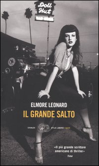 Libro grande salto di Elmore Leonard - ean 9788806168902 - Einaudi