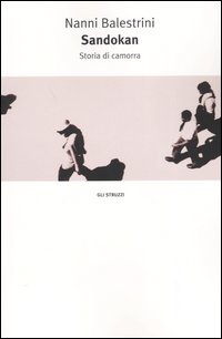 Libro Sandokan. Storia di camorra di Nanni Balestrini - ean 9788806168926 - Einaudi
