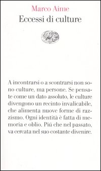 Libro Eccessi di culture di Marco Aime - ean 9788806169169 - Einaudi