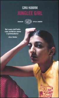 Libro Junglee girl di Ginu Kamani - ean 9788806169534 - Einaudi