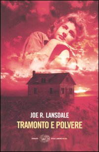 Libro Tramonto e polvere di Joe R. Lansdale - ean 9788806169558 - Einaudi