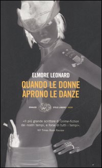 Libro Quando le donne aprono le danze di Elmore Leonard - ean 9788806169664 - Einaudi