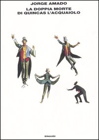 Libro doppia morte di Quincas l'Acquaiolo di Jorge Amado - ean 9788806169879 - Einaudi