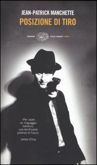 Libro Posizione di tiro di Jean-Patrick Manchette - ean 9788806170011 - Einaudi